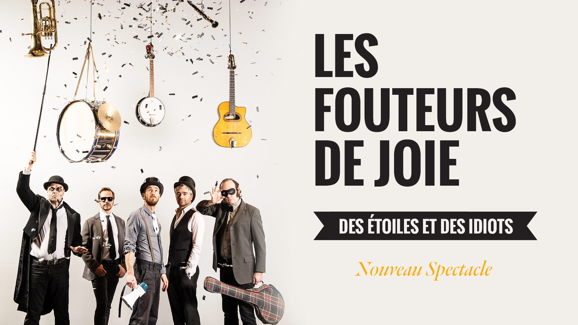 Les Fouteurs de Joie Des étoiles et des idiots Les Fouteurs de Joie