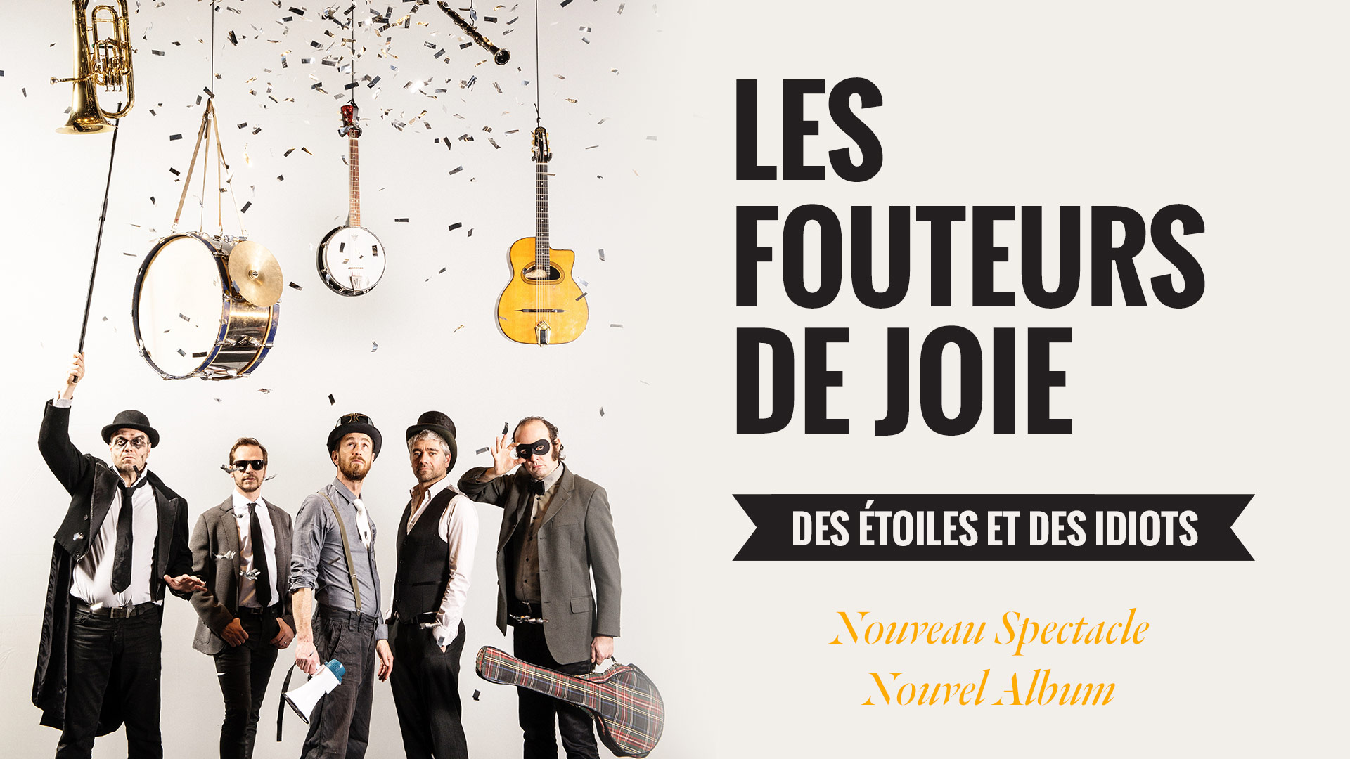 Les Fouteurs de Joie Des étoiles et des idiots Les Fouteurs de Joie
